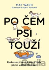 Po čem psi touží