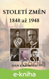 Století změn 1848 - 1948