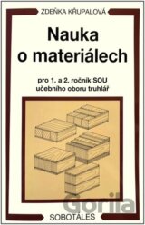 Nauka o materiálech pro 1. a 2. ročník SOU učebního oboru truhlář