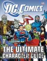 DC Comics: The Ultimate Character Guide
