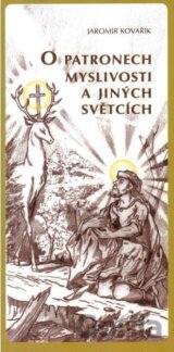 O patronech myslivosti a jiných světcích