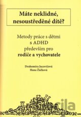 Máte neklidné, nesoustředěné dítě?