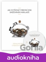 Jak zvyšovat firemní zisk snižováním nákladů