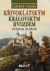 Tajemné stezky - Křivoklátským královským hvozdem
