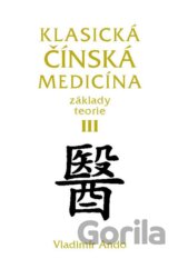 Klasická čínská medicína III.