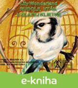 Rudolf, vták v zlatej klietke
