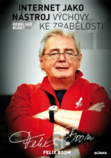 Internet jako nástroj výchovy ke zbabělosti