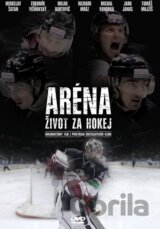 DOKUMENT: ARENA, ZIVOT ZA HOKEJ