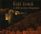 Ríší Inku s deravou kapsou