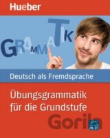 Übungsgrammatik für die Grundstufe
