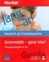 Grammatik - ganz klar!: Übungsgrammatik A1-B1