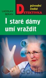 I staré dámy umí vraždit