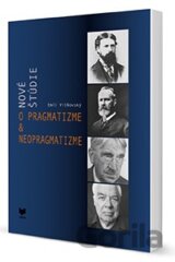 Nové štúdie o pragmatizme & neopragmatizme