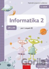 Informatika 2 - Hybridní pracovní učebnice pro 5. ročník ZŠ (Uffi a Uffi)