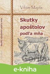 Skutky apoštolov podľa mňa