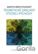 Teoretické základy etickej výchovy