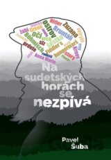 Na sudetských horách se nezpívá
