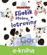 Disney - 101 dalmatínov - Fliačik stvára lotroviny