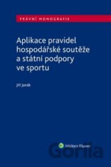 Aplikace pravidel hospodářské soutěže a státní podpory ve sportu