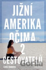 Jižní Amerika očima 2 cestovatelů