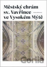 Městský chrám sv. Vavřince ve Vysokém Mýtě