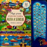 Moje první zvuková knížka - Auta a stroje