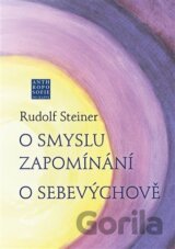 O smyslu zapomínání. O Sebevýchově