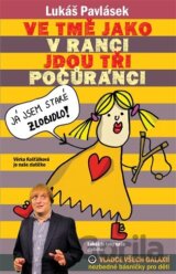 Ve tmě jako v ranci jdou tři počůránci