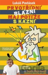 Prvotřídní blázni maj potíže s kázní