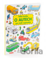 Velká knížka - O autech pro malé vypravěče