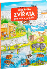 Velká knížka - zvířata pro malé vypravěče
