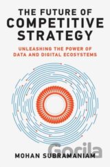 The Future of Competitive Strategy