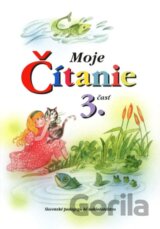 Moje čítanie - Šlabikár pre 4. - 6. ročník ŠZŠ (B) a 2. ročník ŠZŠ (A), 3. časť