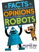 Facts vs. Opinions vs. Robots
