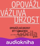 Opovážlivá drzost být sám sebou