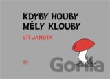 Kdyby houby měly klouby