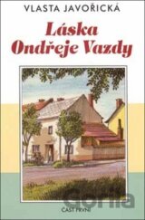 Láska Ondřeje Vazdy I.díl