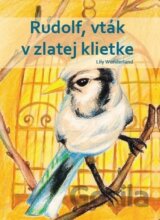 Rudolf, vták v zlatej klietke