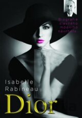 Dior - Biografie slavného návrháře