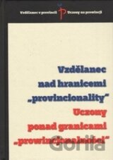Vzdělanec nad hranicemi "provincionality"
