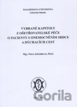 Vybrané kapitoly z ošetřovatelské péče o pacienty s onemocněním srdce a dýchacích cest