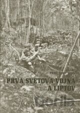 Prvá svetová vojna a Liptov