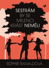 Sestrám by se milenci krást neměli