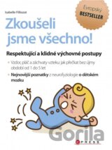 Zkoušeli jsme všechno!
