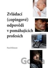 Zvládací (copingové) odpovědi v pomáhajících profesích