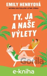 Ty, ja a naše výlety