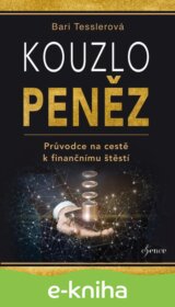 Kouzlo peněz - Průvodce na cestě k finančnímu štěstí