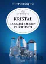 Křišťál a ostatní křemeny v léčitelství