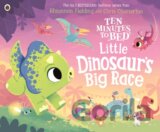 Ten Minutes to Bed: Little Dinosaur's Big Race