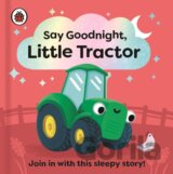 Say Goodnight, Little Tractor